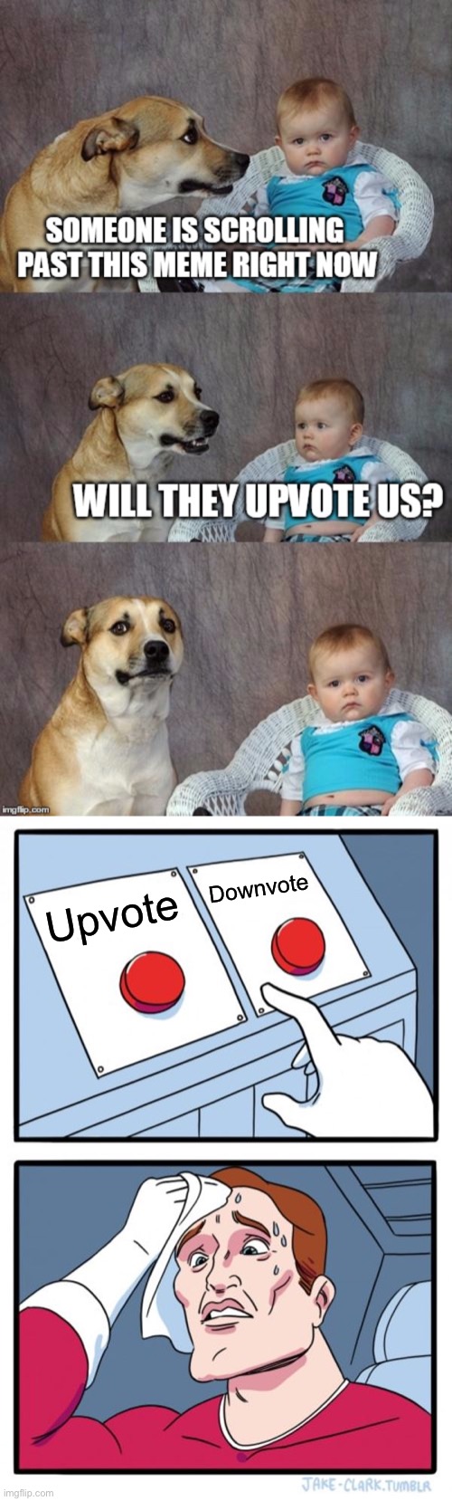 Choose wisely | Downvote; Upvote | image tagged in memes,doge,baby | made w/ Imgflip meme maker