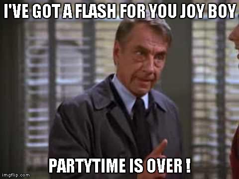 I'VE GOT A FLASH FOR YOU JOY BOY PARTYTIME IS OVER ! | made w/ Imgflip meme maker