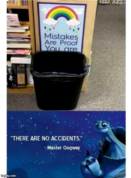there are no accidents | image tagged in there are no accidents,trash,memes,fun | made w/ Imgflip meme maker