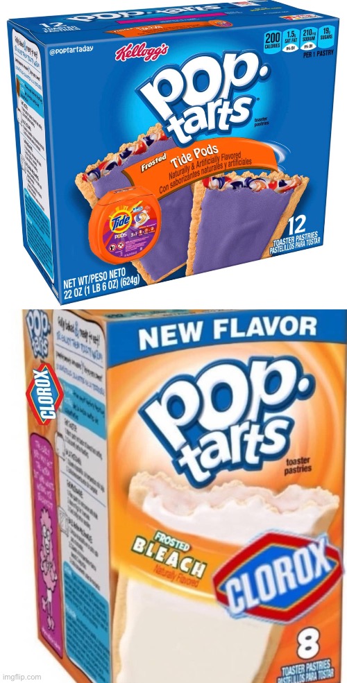 Tide pod and bleach pop tarts anyone? | image tagged in tide pods,bleach,pop tarts | made w/ Imgflip meme maker