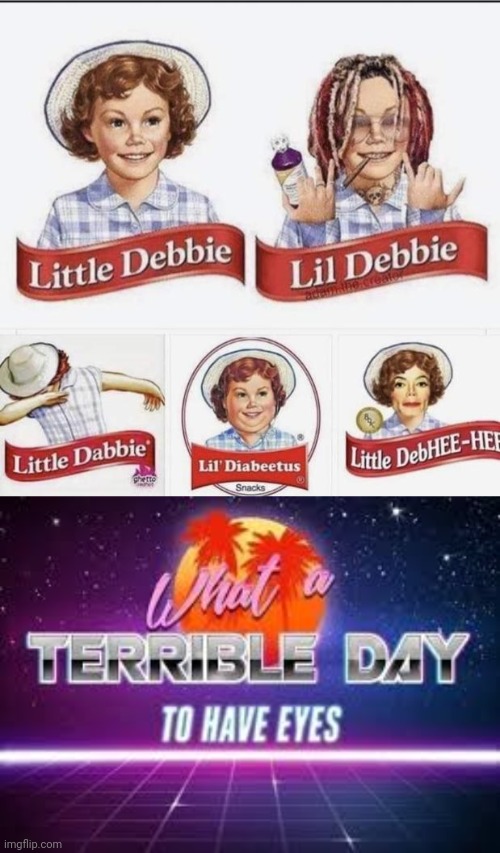 If there were any Little Debbie | image tagged in what a terrible day to have eyes,memes,little debbie,funny,michael jackson,cursed image | made w/ Imgflip meme maker
