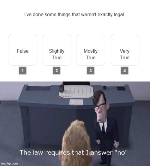 The law | image tagged in the law requires,law,illegal,the incredibles,incredibles,legal | made w/ Imgflip meme maker