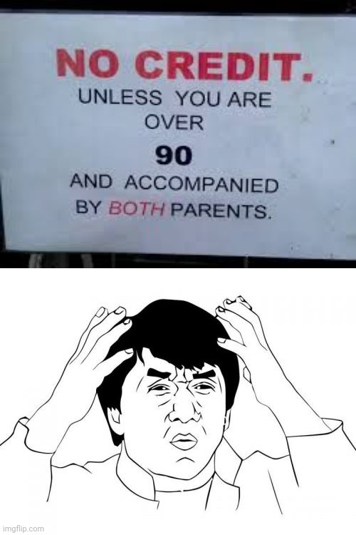 Strange sign | image tagged in memes,jackie chan wtf,funny,signs,meme,credit | made w/ Imgflip meme maker
