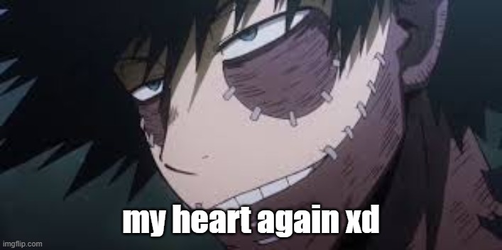 rEEEEe | my heart again xd | image tagged in my hero academia,mha,anime | made w/ Imgflip meme maker