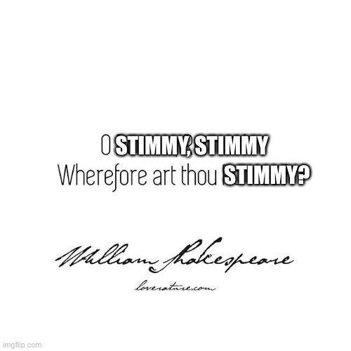 Stimulus | STIMMY, STIMMY; STIMMY? | image tagged in stimulus,2020,election | made w/ Imgflip meme maker