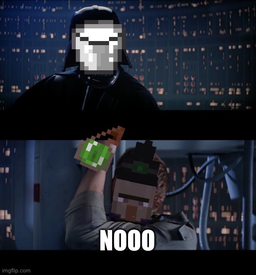 Minecraft memes | NOOO | image tagged in memes,star wars no | made w/ Imgflip meme maker