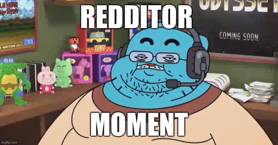 discord moderator | REDDITOR; MOMENT | image tagged in discord moderator | made w/ Imgflip meme maker