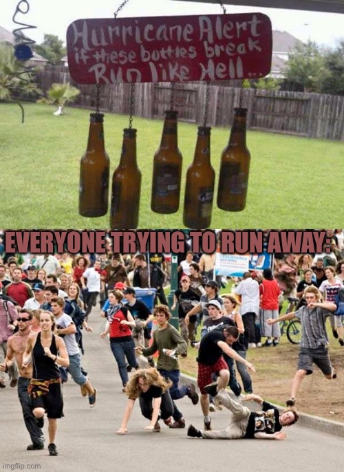 Now that’s what I call... a beernado! | EVERYONE TRYING TO RUN AWAY: | image tagged in people running,memes,funny,beer,hurricane | made w/ Imgflip meme maker
