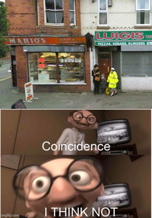 Mario's and Luigi's restaurant together | image tagged in coincidence i think not,funny,memes,mario,luigi,restaurant | made w/ Imgflip meme maker