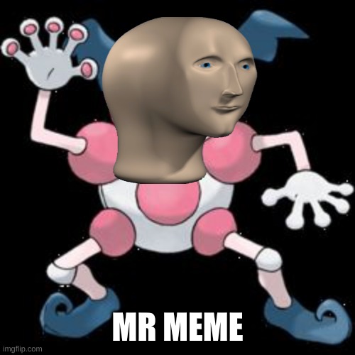 Mr Meme | MR MEME | image tagged in mr mime | made w/ Imgflip meme maker
