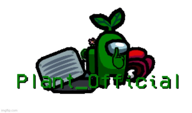Plant_Official Logo | image tagged in plant_official logo | made w/ Imgflip meme maker