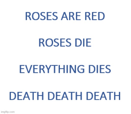 Love And Poetry! | image tagged in valentine's day,valentines day,relationships,dark humor,valentine forever alone | made w/ Imgflip meme maker