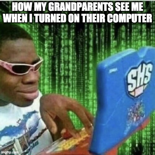 Ryan Beckford | HOW MY GRANDPARENTS SEE ME WHEN I TURNED ON THEIR COMPUTER | image tagged in ryan beckford | made w/ Imgflip meme maker