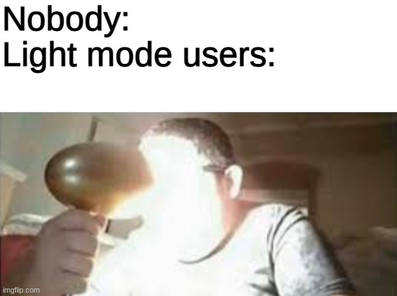 cheems | Nobody:



















Light mode users: | made w/ Imgflip meme maker