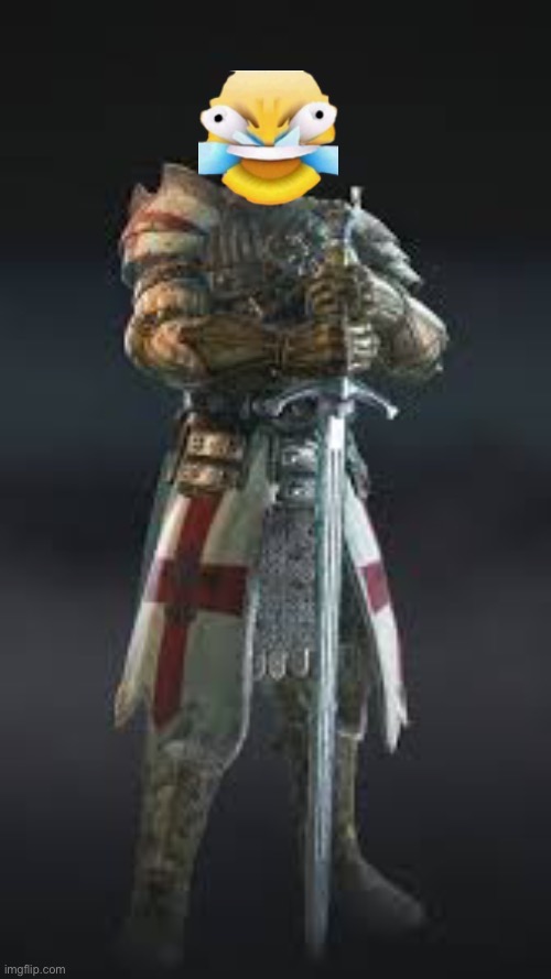 Crusader for honor | image tagged in crusader for honor | made w/ Imgflip meme maker
