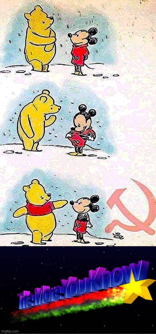 the more you know... | image tagged in the more you know,winnie the pooh,mickey mouse,communism,memes,funny | made w/ Imgflip meme maker