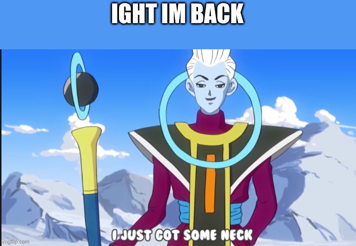 Whis With The Neck Joke Temp Btw Imgflip