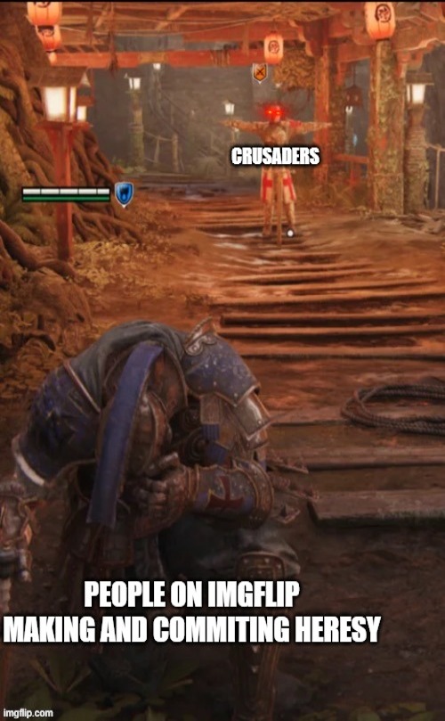 I SEE YOU HERETIC | image tagged in crusader,for honor,heresy | made w/ Imgflip meme maker