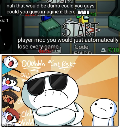 player got rekt in GameToons Gaming's MrCheese mod video | WAS A | image tagged in theodd1sout get rekt,poor player,how do i always lose,i just wanna win,find the player within | made w/ Imgflip meme maker