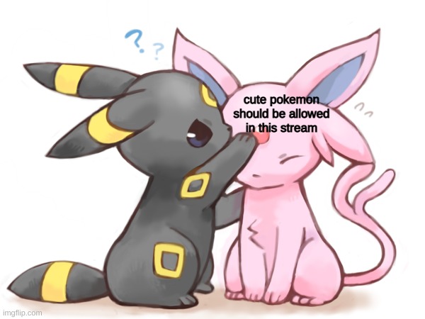 new temp. umbreon points to facts | cute pokemon should be allowed in this stream | image tagged in umbreon points to espeon facts | made w/ Imgflip meme maker