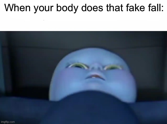 When your body does that fake fall: | made w/ Imgflip meme maker