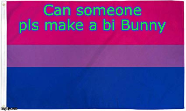 Bisexual Flag | Can someone pls make a bi Bunny | image tagged in bisexual flag | made w/ Imgflip meme maker
