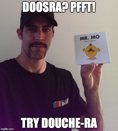 DOOSRA? PFFT! TRY DOUCHE-RA | made w/ Imgflip meme maker