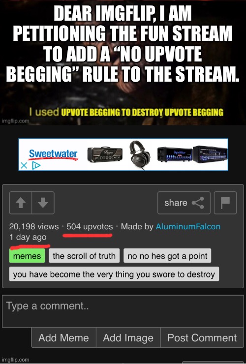 This is an early count, but there are many who wish for this | DEAR IMGFLIP, I AM PETITIONING THE FUN STREAM TO ADD A “NO UPVOTE BEGGING” RULE TO THE STREAM. | image tagged in upvote begging,upvote if you agree,rules | made w/ Imgflip meme maker