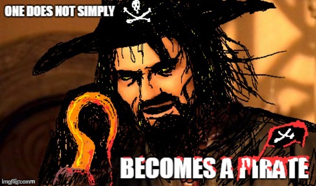 Become a pirate one does not simply | image tagged in one does not simply,pirate | made w/ Imgflip meme maker