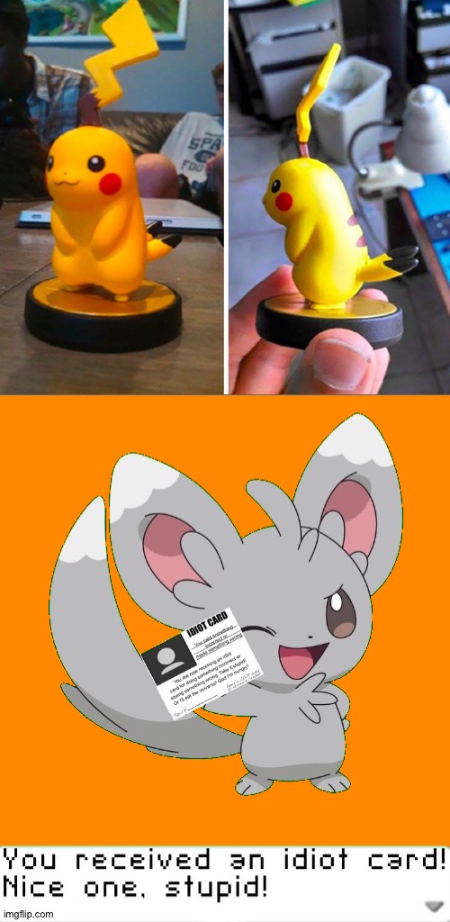 Who's that Pokemon? Srsly, who is it? It looks like pikachu but with ears and tail switched places | image tagged in you received an idiot card,memes,funny,funny memes,you had one job,pokemon | made w/ Imgflip meme maker