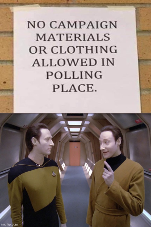 We’re gonna need more poll watchers, Captain | image tagged in data lore,trust data not lore,grammar,double meaning,star trek | made w/ Imgflip meme maker