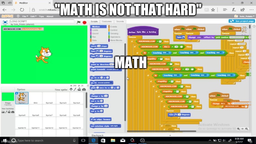 Math | "MATH IS NOT THAT HARD"; MATH | image tagged in alot of scratch codes | made w/ Imgflip meme maker