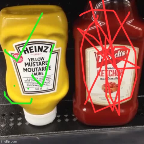 mustard for life | image tagged in french's ketchup heinz mustard | made w/ Imgflip meme maker