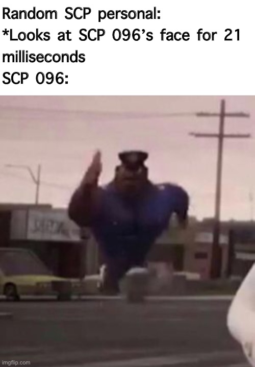 SCP-096 meme - Imgflip