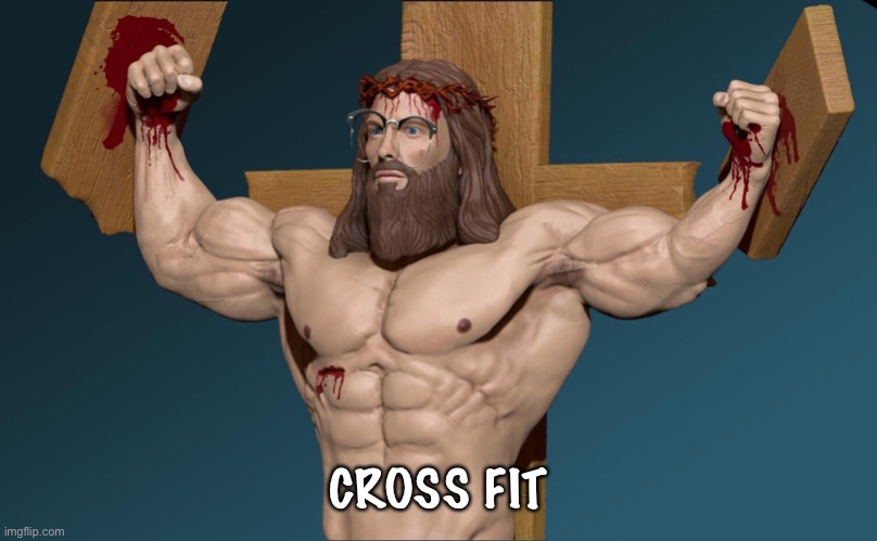 CROSS FIT | image tagged in crossfit | made w/ Imgflip meme maker