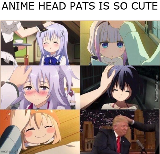 ANIME HEAD PATS IS SO CUTE | image tagged in memes,anime,cute | made w/ Imgflip meme maker