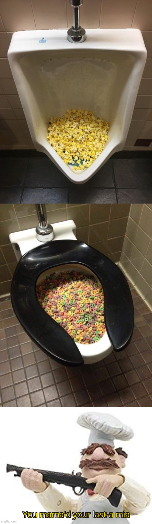 this is so cursed | image tagged in you mama'd your last-a mia,popcorn,cereal,toilet,urinal,cursed image | made w/ Imgflip meme maker