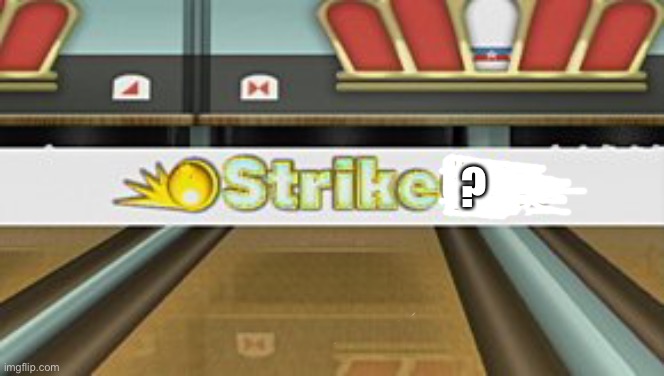 Wii Sports Resort Strike | ? | image tagged in wii sports resort strike | made w/ Imgflip meme maker