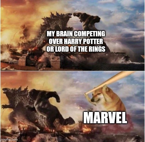 Kong Godzilla Doge | MY BRAIN COMPETING OVER HARRY POTTER OR LORD OF THE RINGS; MARVEL | image tagged in kong godzilla doge,marvel,harry potter,lotr,lord of the rings | made w/ Imgflip meme maker