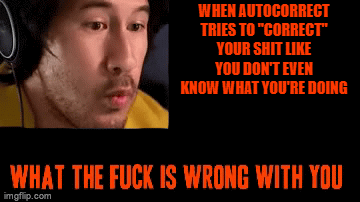 Fuck You Autocorrect D