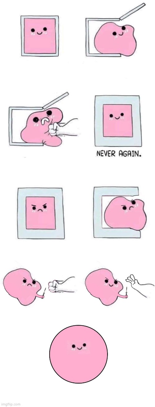 Revenge | image tagged in pink blob in a box with more panels | made w/ Imgflip meme maker