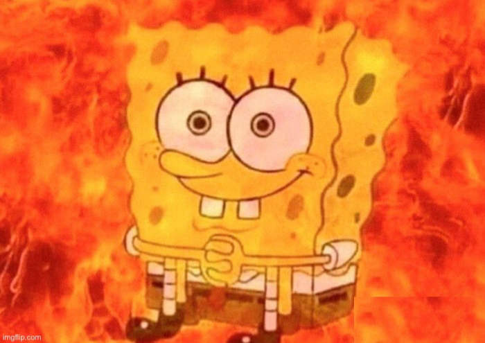 High Quality SpongeBob on fire Blank Meme Template
