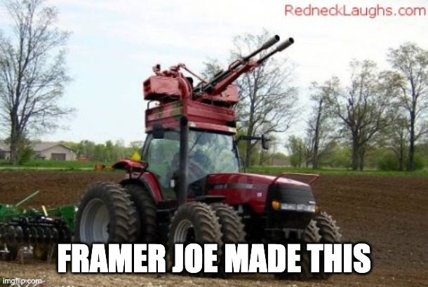Traktor tank | FRAMER JOE MADE THIS | image tagged in traktor tank | made w/ Imgflip meme maker