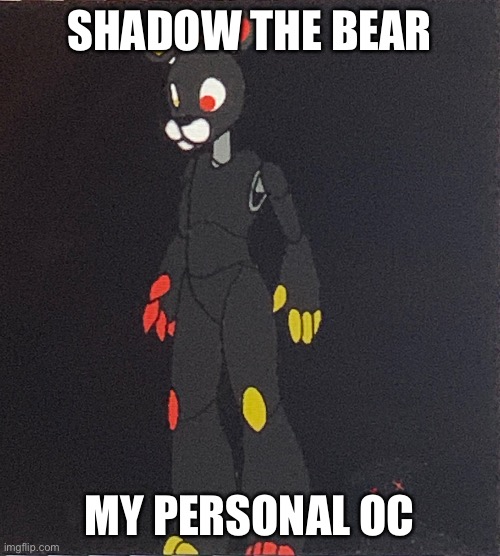 Shadow the bear | SHADOW THE BEAR; MY PERSONAL OC | image tagged in bear | made w/ Imgflip meme maker