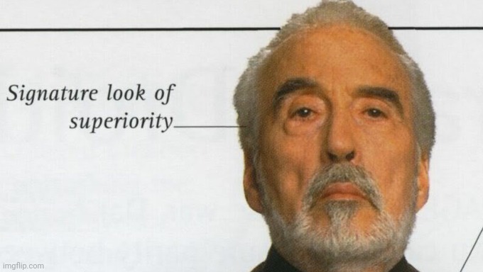 Count Dooku Signature Look Of Superiority Imgflip