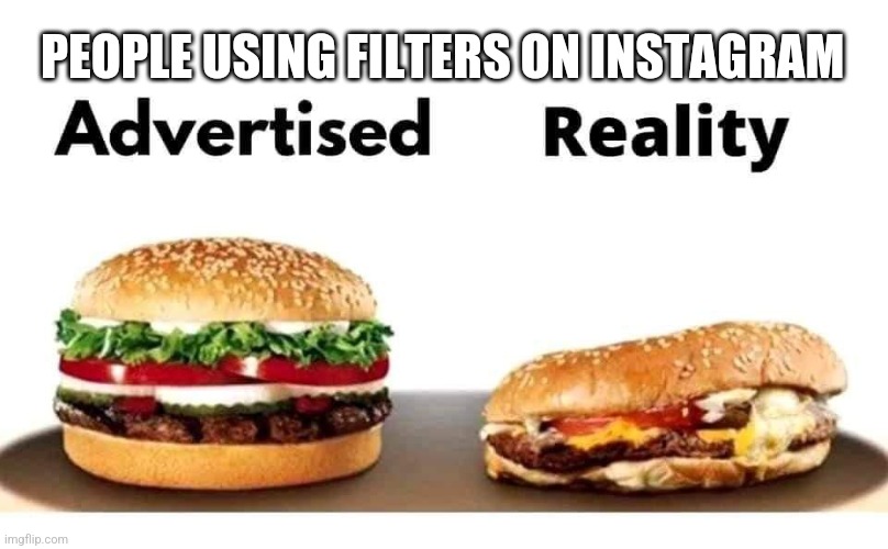 The black mirror | PEOPLE USING FILTERS ON INSTAGRAM | image tagged in memes,instagram,filters | made w/ Imgflip meme maker