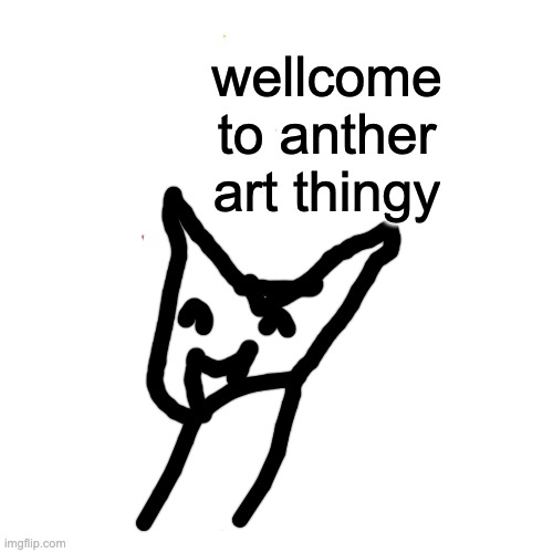 wellcome to anther art thingy | image tagged in memes,drake hotline bling | made w/ Imgflip meme maker