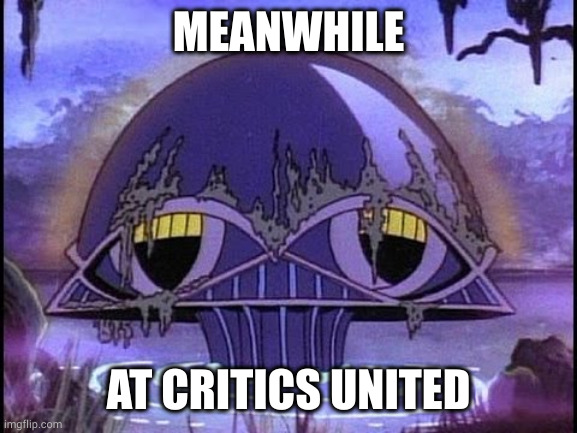 Critics United | MEANWHILE; AT CRITICS UNITED | image tagged in legion of doom,fanfiction,ffnet,writers,critics united,losers | made w/ Imgflip meme maker