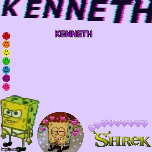 KENNETH | image tagged in kenneth- announcement temp | made w/ Imgflip meme maker