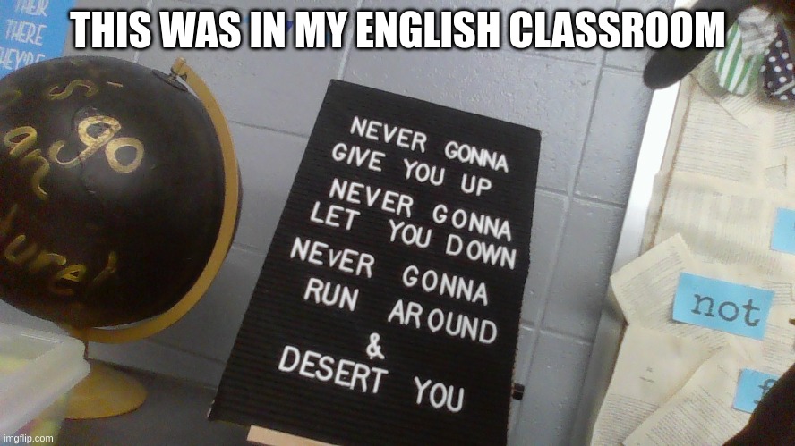 ... | THIS WAS IN MY ENGLISH CLASSROOM | made w/ Imgflip meme maker